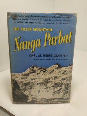 The Killer Mountain: Nanga Parbat by Karl Herrligkoffer 1954 Vintage Hardcover