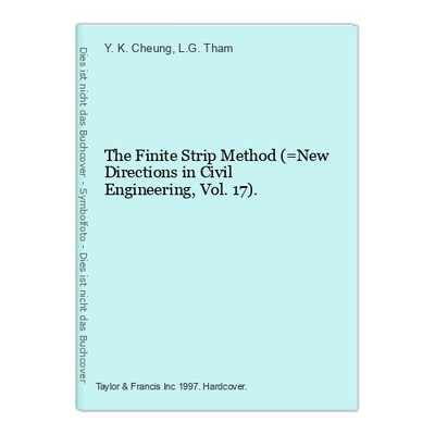 The Finite Strip Method (=New Directions in Civil Engineering, Vol.17). Cheung,