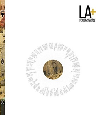 LA+ Risk: Interdisciplinary Journal of Landscape Architecture by Tatum Hands