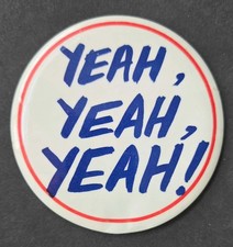 Beatles VERY RARE 1964 YEAH, YEAH, YEAH! PINBACK BUTTON!