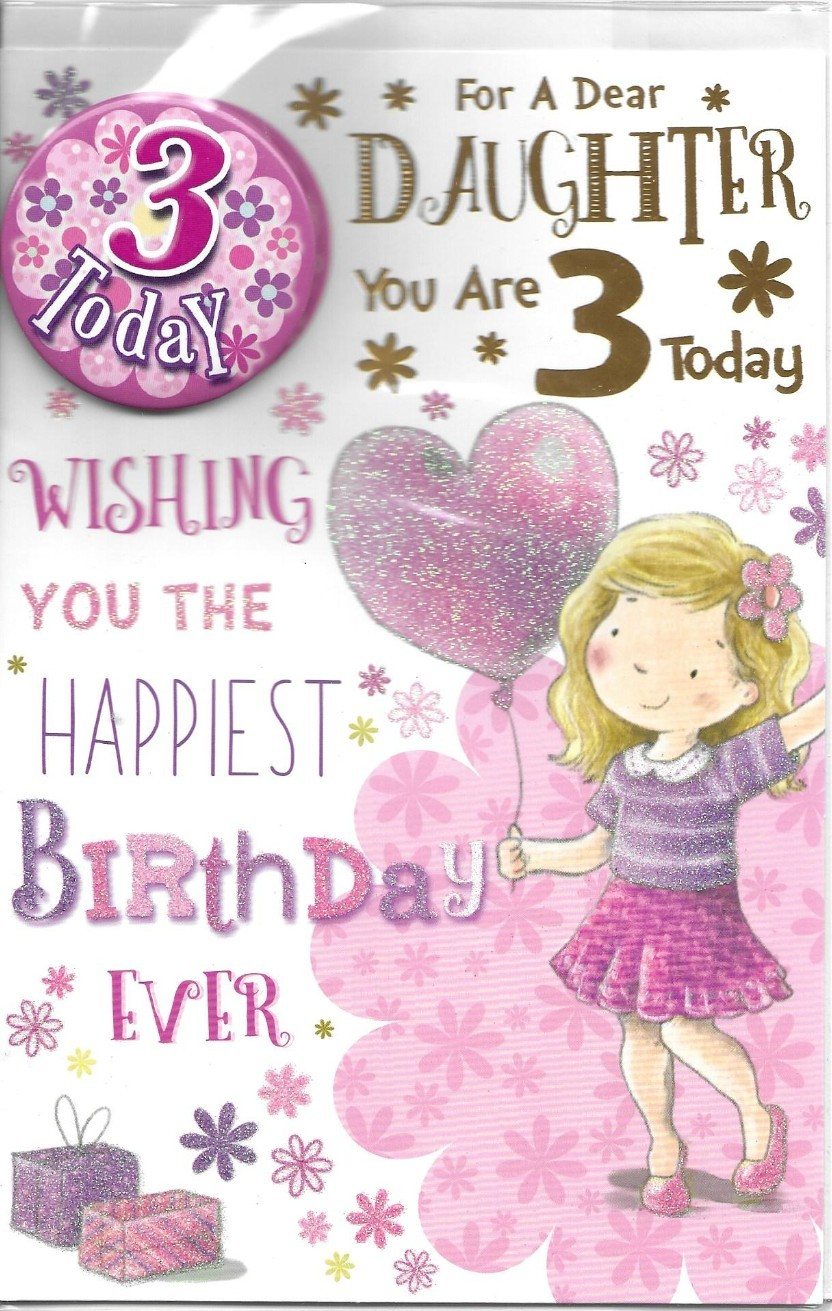 Dear Daughter 3rd Third Birthday Card With Badge quality card paper insert