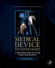 MEDICAL DEVICE TECHNOLOGIES: A SYSTEMS BASED ...