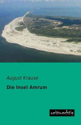 Die Insel Amrum August Krause Taschenbuch 96 S. Deutsch 2013 weitsuechtig