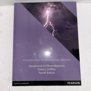 Introduction to Electrodynamics: Pearson New International Edition Griffiths，David Introduction to Electrodynamics: Pearson New International Edition