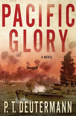 Pacific Glory: A Novel - Deutermann, P. T. - Very Good - See condition notes