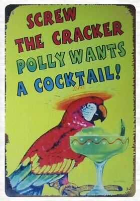 room decor stores Screw The Cracker Polly Wants A Cocktails tin sign