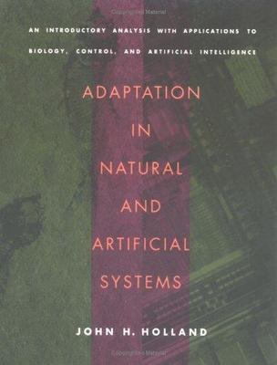 Adaptation in Natural and Artificial Systems: An Introductory Analysis with App