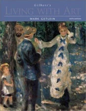 Gilbert's Living with Art w. CD-ROM and Timeline - Getlein, Mark - Good