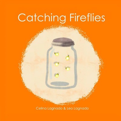 Catching Fireflies Celina Lagnado (u. a.) Taschenbuch Kartoniert / Broschiert