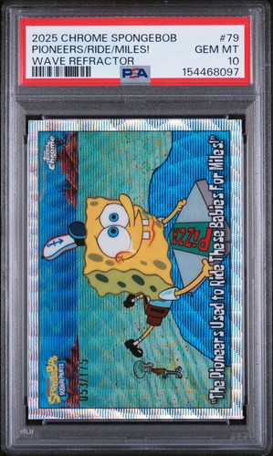 2025 TOPPS CHROME SPONGEBOB WAVE #79 "THE PIONEERS/RIDE/MILES!" 53/175 PSA 10