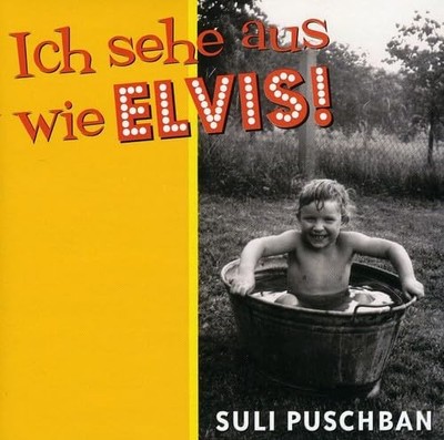 Suli Puschban Ich Sehe aus Wie Elvis (CD)