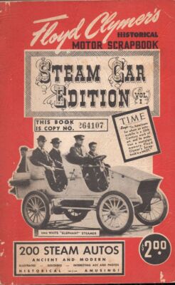 Floyd Clymer's Historical Motor Scrapbook: Steam Car Edition Vol. 1