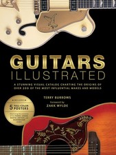 Guitars Illustrated: A Stunning Visual Catalog Charting the Origins of Over ...