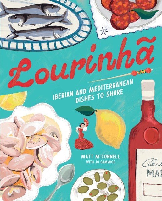 Lourinha Iberian and Mediterranean Dishes to Share by Jo Gamvros (Hardback Book)
