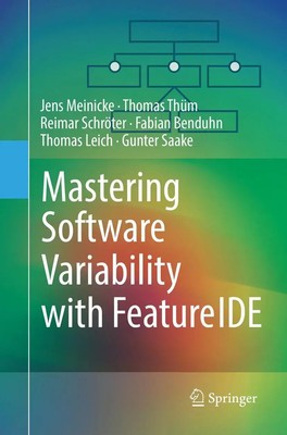 Mastering Software Variability with FeatureIDE Jens Meinicke (u. a.) Taschenbuch