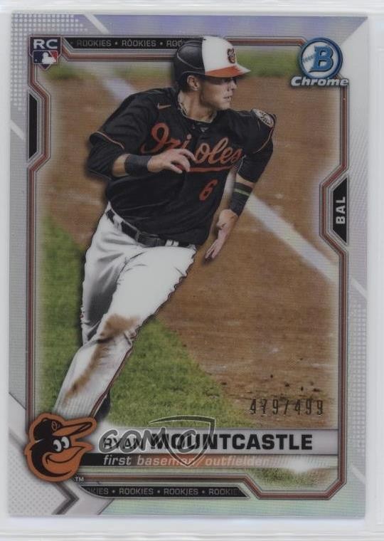 2021 Bowman Chrome Refractor /499 Ryan Mountcastle #64 Rookie RC