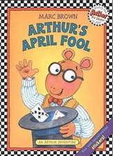 Arthur's April Fool (Arthur Adventure Series) - Paperback By Brown, Marc - GOOD