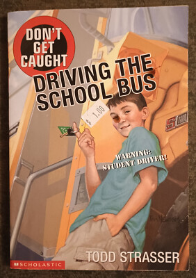 Don't Get Caught Driving the School Bus by Todd Strasser - paperback book - 2000