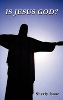 Is Jesus God? Sherly Isaac Taschenbuch Kartoniert / Broschiert Englisch 2001
