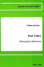 Paul Valéry: Philosophical Reflections (American University Studies)