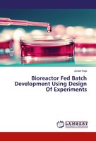 Junaid Raja | Bioreactor Fed Batch Development Using Design Of Experiments
