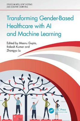 Transforming Gender-Based Healthcare with AI and Machine Learning (Studies in