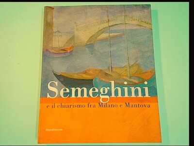 SEMEGHINI UND DER KLÄRISMUS ZWISCHEN MAILAND UND MANTOVA SILVANA VERLAG