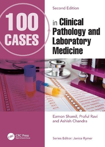 100 Cases in Clinical Pathology and Laboratory Medicine by Ea... - 9781032151373