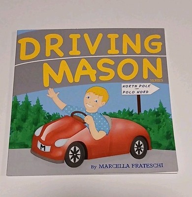 Driving Mason (North Pole #1) Paperback Kids Book by Marcella Frateschi