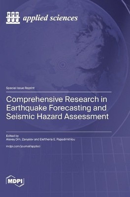 Comprehensive Research in Earthquake Forecasting and Seismic Hazard Assessment b