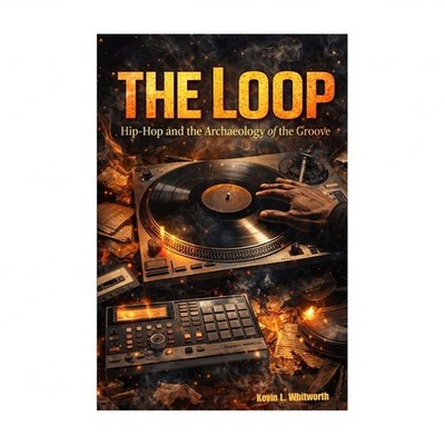 The Loop: Hip-Hop and the Archaeology of the Groove