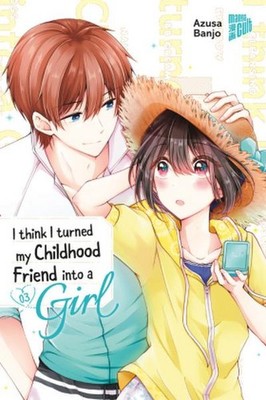 I think I turned my Childhood Friend into a Girl 03