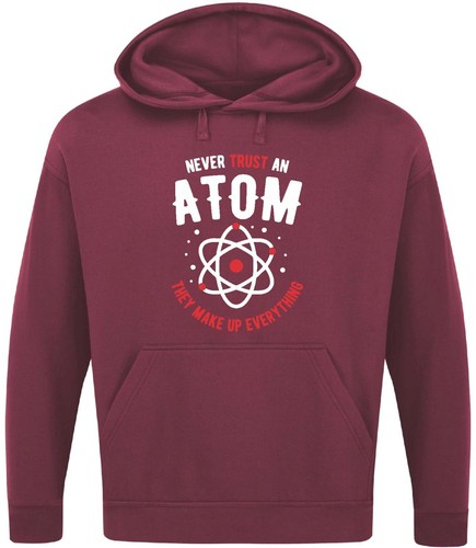 NEVER TRUST AN ATOM SUDADERA CON CAPUCHA Geek Nerd Científico Química Física Novedad Top - Imagen 4 de 17