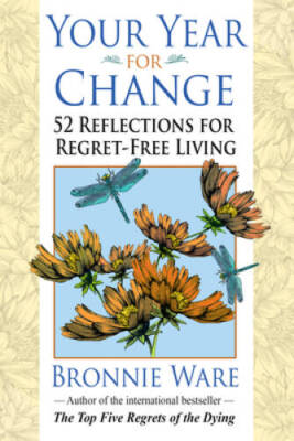 Your Year for Change: 52 Reflections for Regret-Free Living - Paperback - GOOD