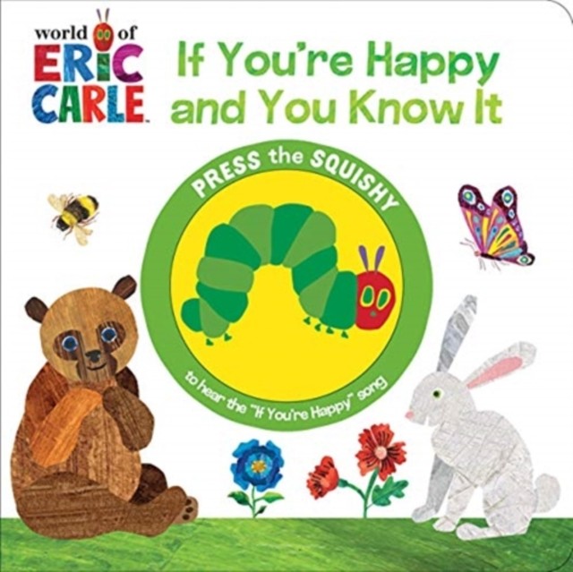 World of Eric Carle: If You're Happy and You Know It Sound Book by PI Kids