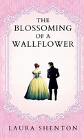 The Blossoming Of A Wallflower Laura Shenton Taschenbuch Englisch 2024