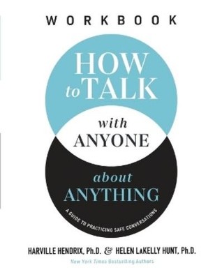 Harville Hendrix, Ph.D. Helen L How to Talk with Anyone about Anythi (Paperback)