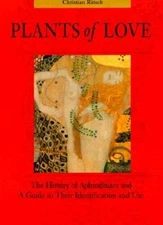 Plants of Love: Aphrodisiacs in Myth, History, and the Present - GOOD