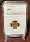 2004  $5 Gold Eagle.  MS69 NGC - 1/10th Oz Fine Gold