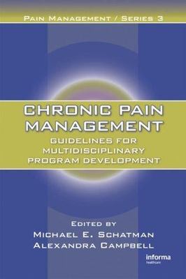 Chronic Pain Management : Guidelines for Multidisciplinary Program Developmen...