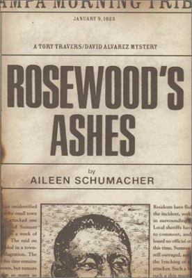 Rosewood's Ashes : A Travers/Alvarez Mystery by Aileen Schumacher (2004,...