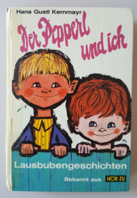 Gustl Kernmayer. Der Pepperl und ich. Lausbubengeschichten. Schneider-Buch 1967