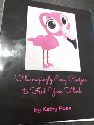 Flamazingly Easy Recipes to Feed your Flock cookbook