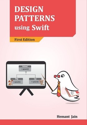 Design Patterns using Swift (Edition1st) by Hemant Jain Paperback Book