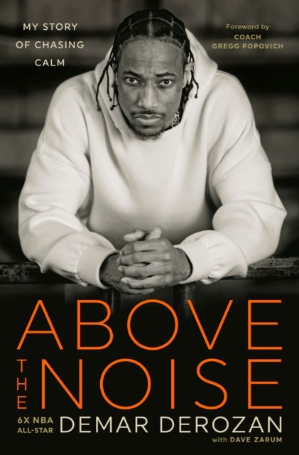 Above the Noise My Story of Chasing Calm by Dave Zarum (Hardback Book)