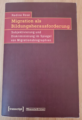 Nadine Rose, Migration als Bildungsherausforderung, Transcript-Vlg.