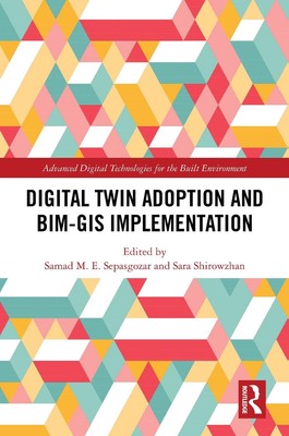 Digital Twin Adoption and BIM-GIS Implementation by Samad Sepasgozar Hardcover B