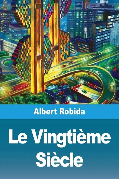 Albert Robida | Le VingtièMe SièCle | Taschenbuch | FranzöSisch (2026)-image