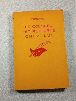 500292223 | Le Colonel est retourné chez lui | Exbrayat
