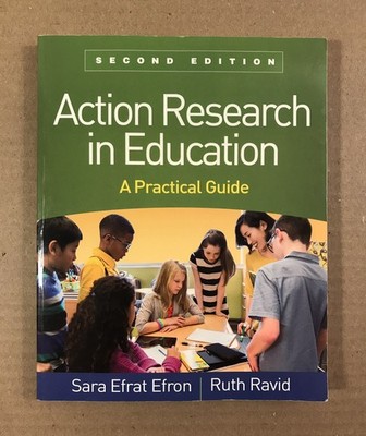 Action Research in Education: A Practical Guide - Second 2nd Edition - 2020